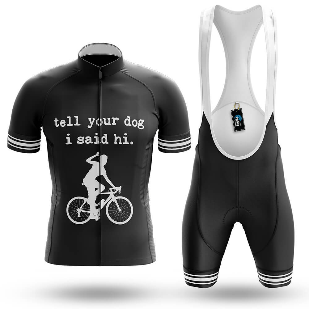 Tell Your Dog - Men's Cycling Kit