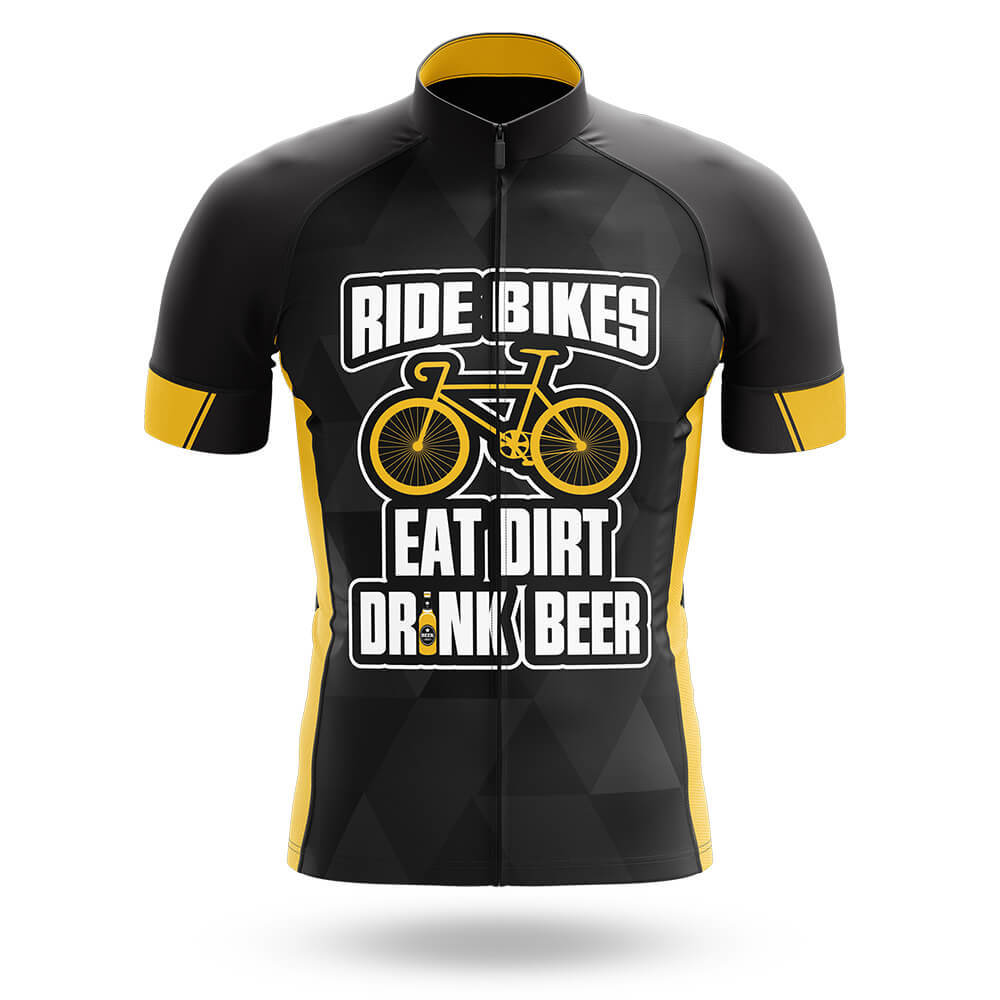 Ride Bikes, Eat Dirt, Drink Beer - Men's Cycling Kit