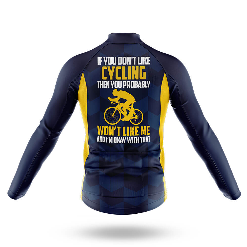 If You Don't Like Cycling   - Men's Cycling Kit