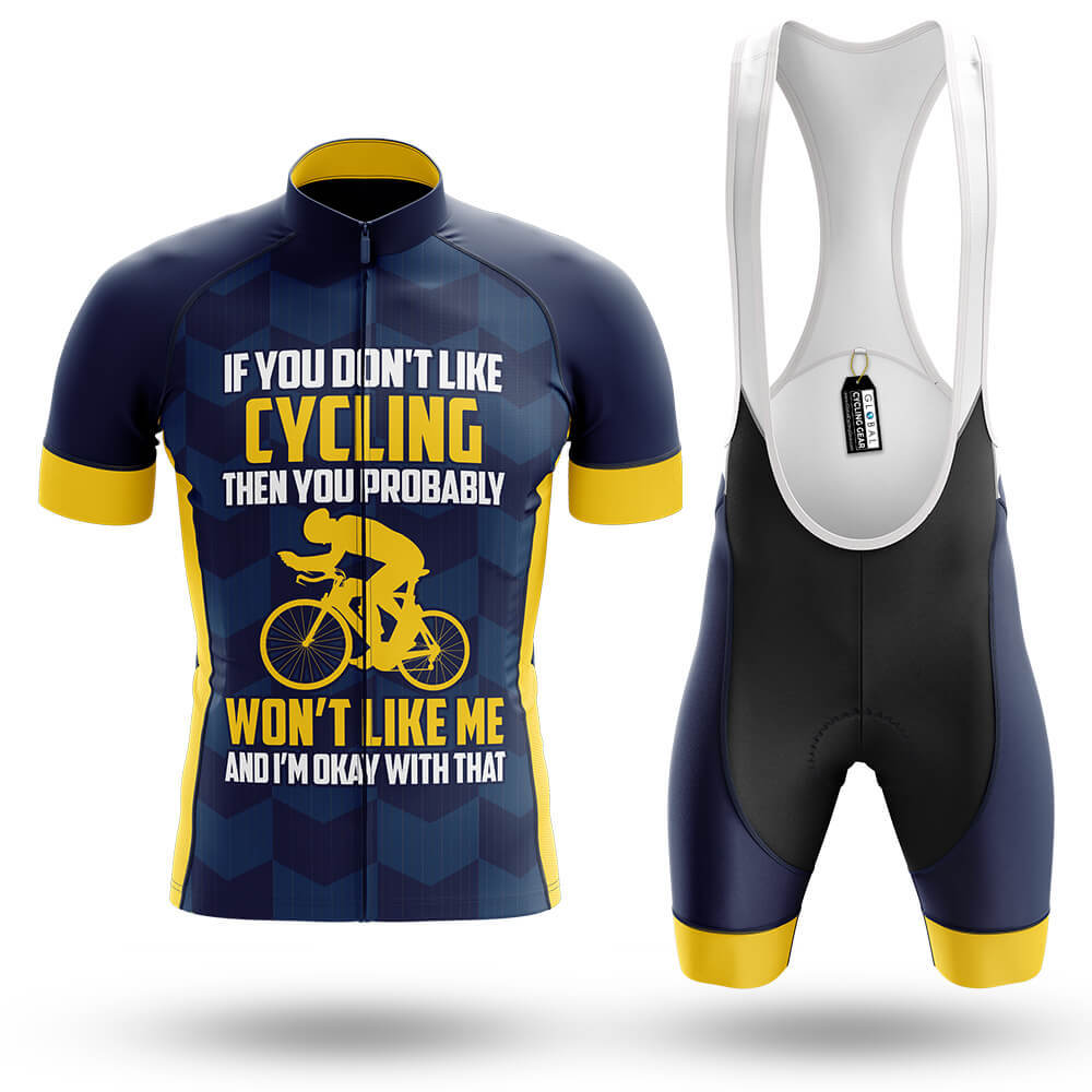 If You Don't Like Cycling   - Men's Cycling Kit