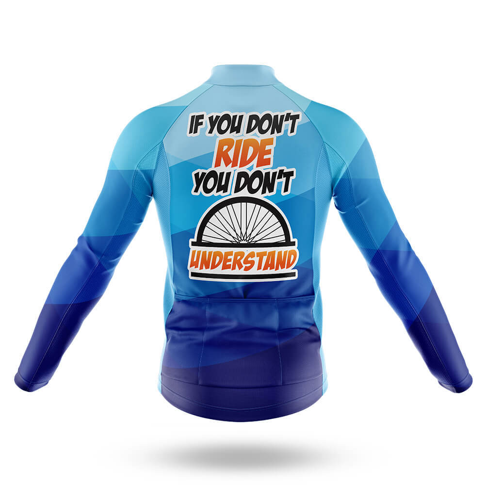 If You Don't Ride  - Men's Cycling Kit