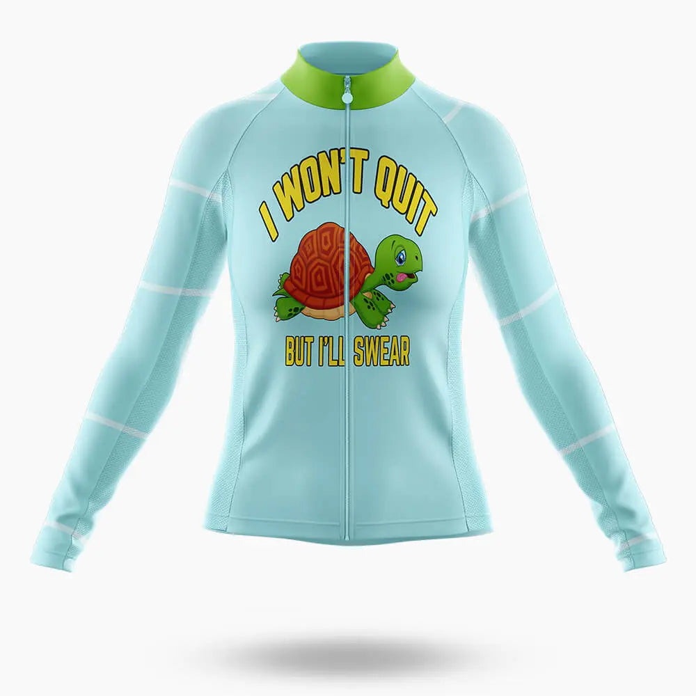 I Won't Quit - Women's  Cycling Kit