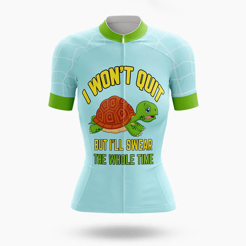 I Won't Quit - Women's  Cycling Kit
