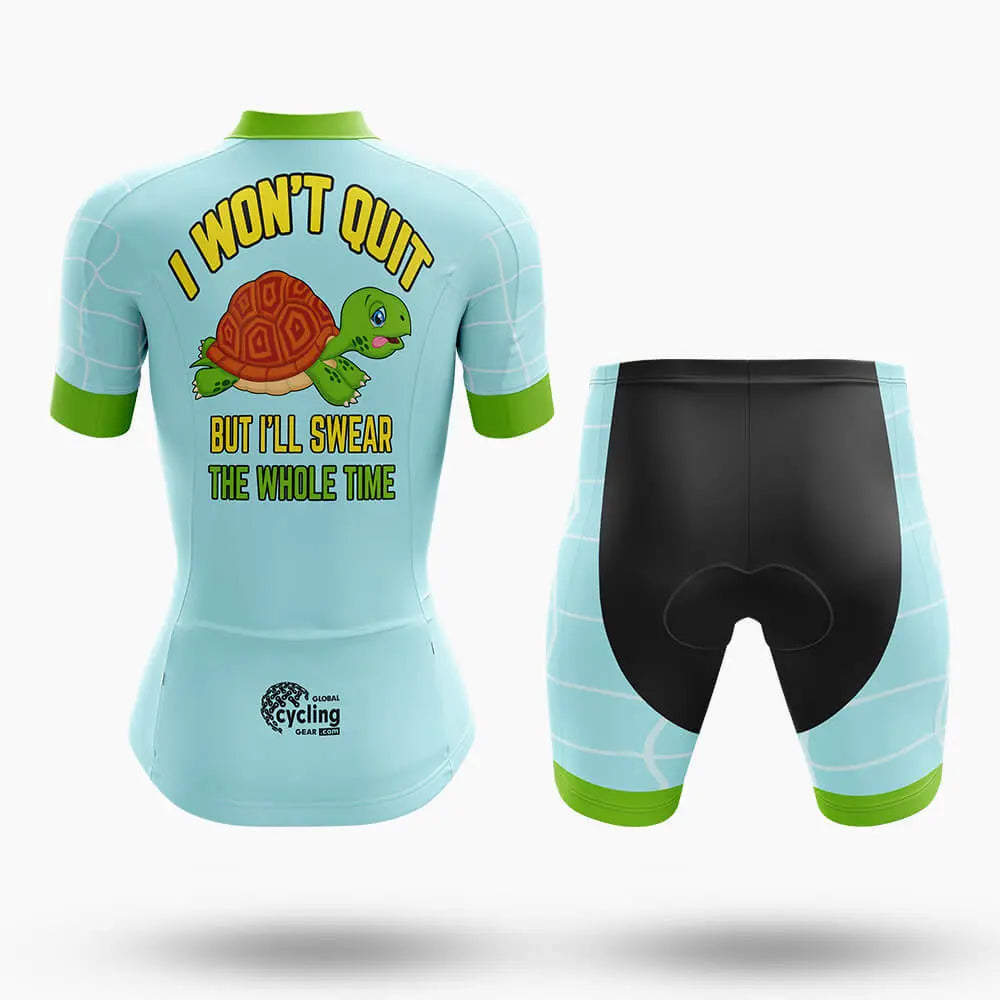 I Won't Quit - Women's  Cycling Kit