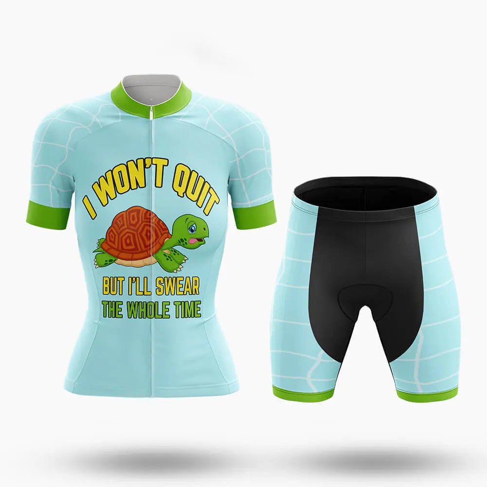 I Won't Quit - Women's  Cycling Kit