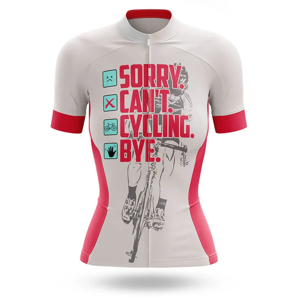 Sorry. Can't. - Women's  Cycling Kit
