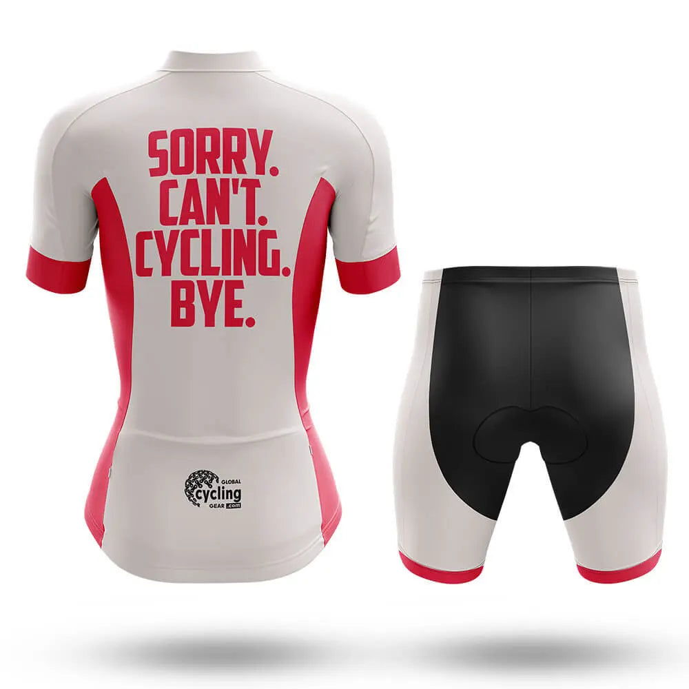 Sorry. Can't. - Women's  Cycling Kit