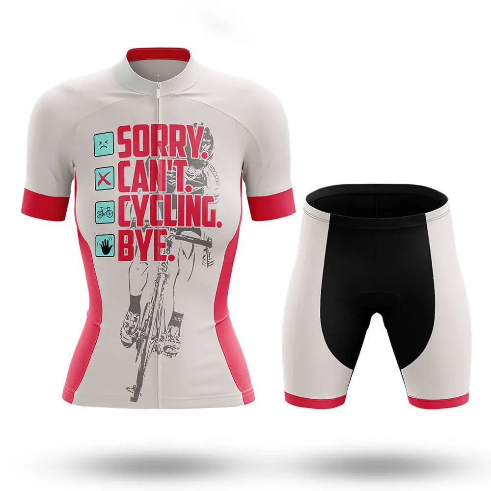Sorry. Can't. - Women's  Cycling Kit